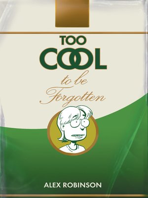 cover image of Too Cool To Be Forgotten